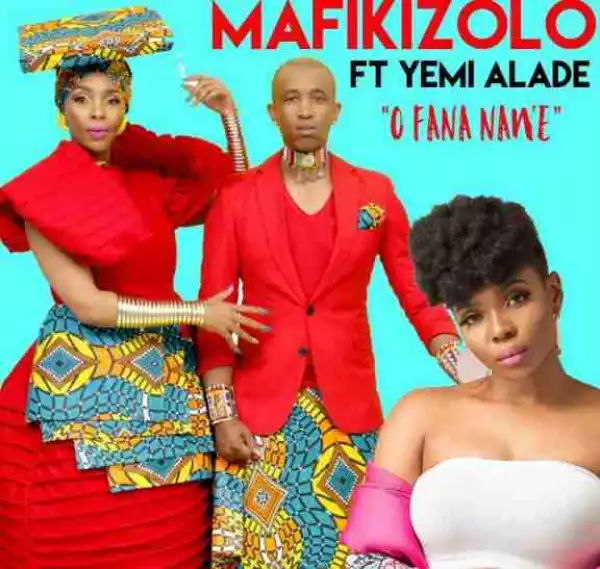 Mafikizolo - O Fana Nawe Ft. Yemi Alade